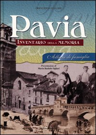 Pavia album di famiglia. Inventario della memoria - Librerie.coop