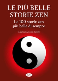 Le più belle storie zen. Le 100 storie zen più belle di sempre - Librerie.coop