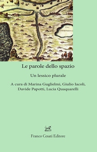 Le parole dello spazio. Un lessico plurale - Librerie.coop