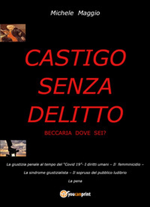 Castigo senza delitto. Beccaria dove sei? - Librerie.coop Castigo senza delitto. Beccaria dove sei? - Librerie.coop