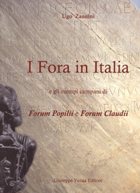 I Fora in Italia. e gli esempi campani di Forum Popilii e Forum Claudii - Librerie.coop