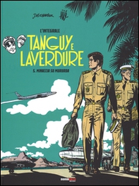 Minaccia su Mururoa. Tanguy e Laverdure. L'integrale - Vol. 5 - Librerie.coop