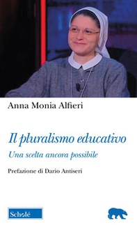 Il pluralismo educativo. Una scelta ancora possibile - Librerie.coop
