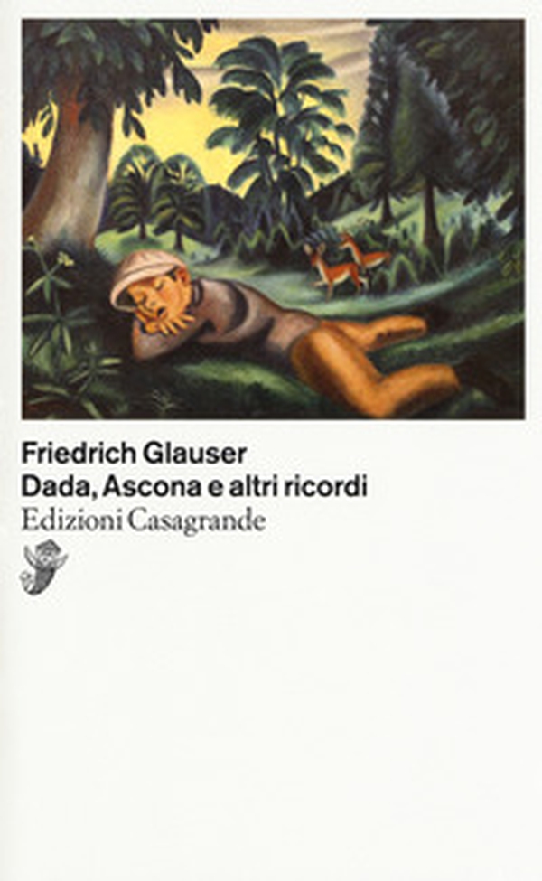 Dada, Ascona e altri ricordi - Librerie.coop Dada, Ascona e altri ricordi - Librerie.coop