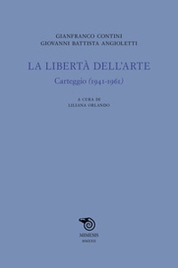 La libertà dell'arte. Carteggio (1941-1961) - Librerie.coop