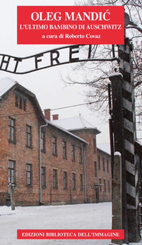 L'ultimo bambino di Auschwitz - Librerie.coop L'ultimo bambino di Auschwitz - Librerie.coop