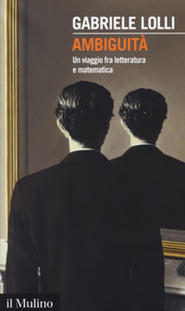 Ambiguità. Una viaggio fra letteratura e matematica - Librerie.coop Ambiguità. Una viaggio fra letteratura e matematica - Librerie.coop