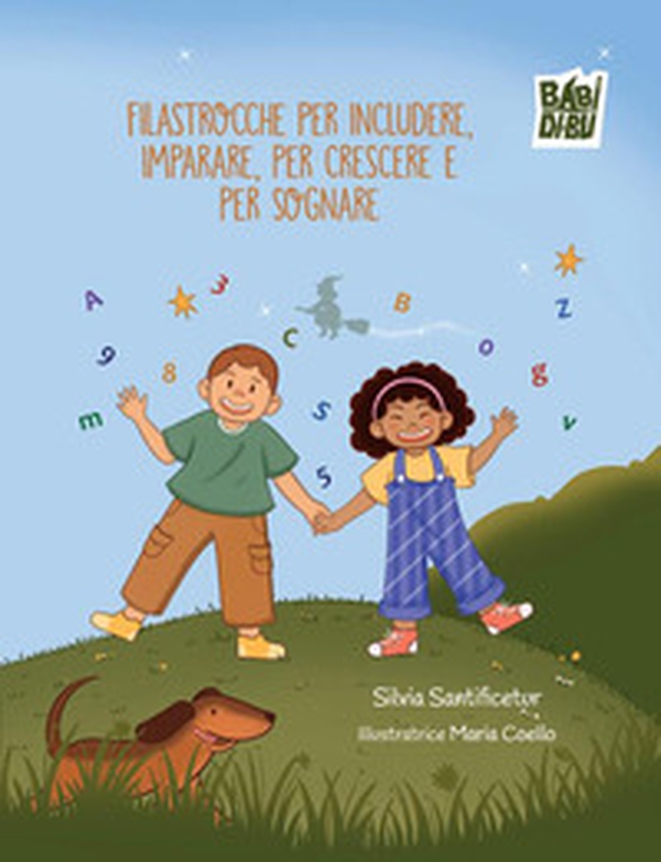 Filastrocche per includere, per imparare, per crescere e per sognare - Librerie.coop