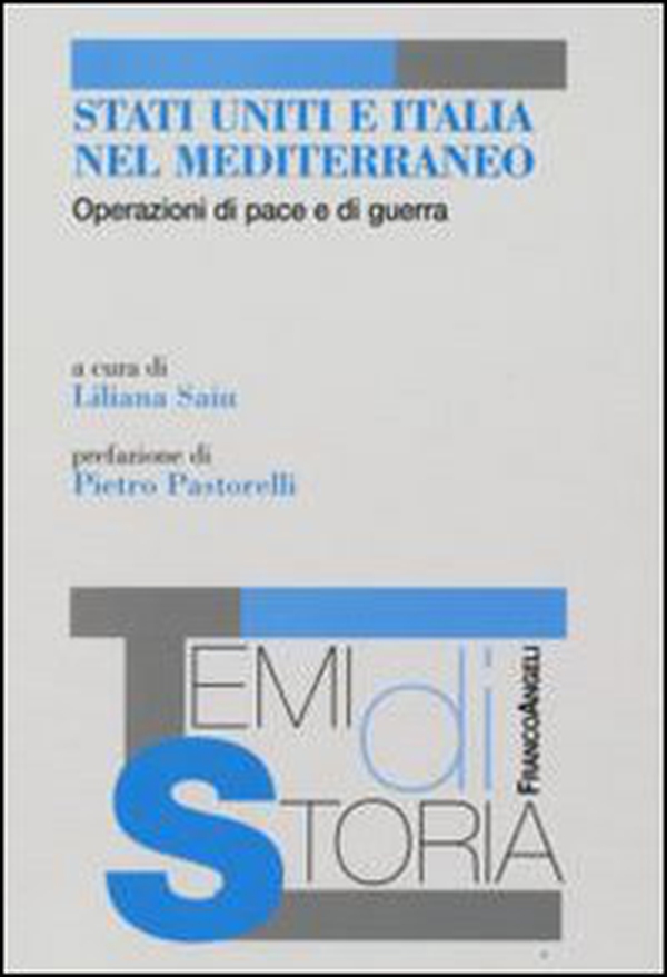 Stati Uniti e Italia nel Mediterraneo. Operazioni di pace e di guerra - Librerie.coop Stati Uniti e Italia nel Mediterraneo. Operazioni di pace e di guerra - Librerie.coop