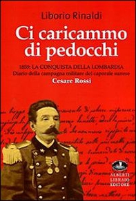 Ci caricammo di pedocchi. 1859. La conquista della Lombardia - Librerie.coop Ci caricammo di pedocchi. 1859. La conquista della Lombardia - Librerie.coop