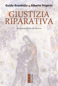 Giustizia riparativa. Rilievi filosofico-giuridici ed esplorazione biblico-teologica - Librerie.coop Giustizia riparativa. Rilievi filosofico-giuridici ed esplorazione biblico-teologica - Librerie.coop