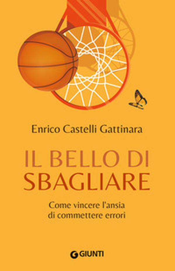 Il bello di sbagliare. Come vincere l'ansia di commettere errori - Librerie.coop Il bello di sbagliare. Come vincere l'ansia di commettere errori - Librerie.coop