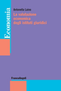 La valutazione economica degli Istituti giuridici - Librerie.coop La valutazione economica degli Istituti giuridici - Librerie.coop