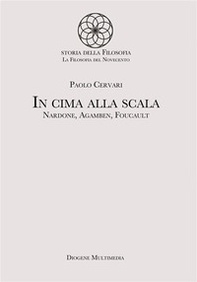 In cima alla scala. Nardone, Agamben, Foucault - Librerie.coop