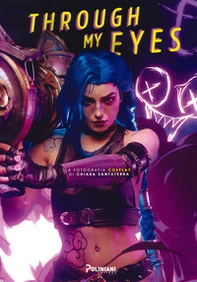 Through my eyes. La fotografia cosplay - Librerie.coop
