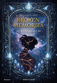 Broken Memories: Risveglio - Librerie.coop