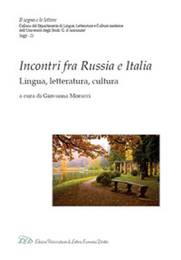 Incontri fra Russia e Italia. Lingua, letteratura, cultura - Librerie.coop Incontri fra Russia e Italia. Lingua, letteratura, cultura - Librerie.coop
