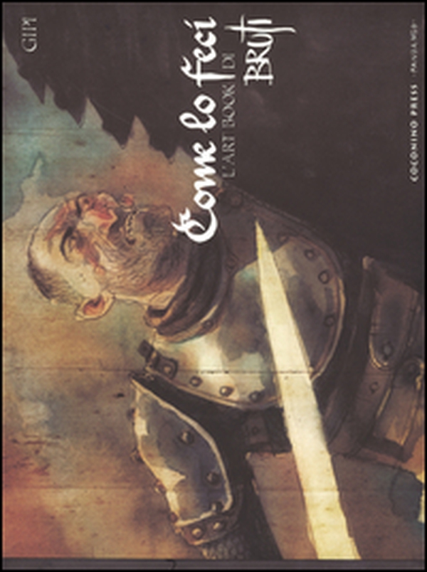 Come lo feci. L'art book di Bruti - Librerie.coop Come lo feci. L'art book di Bruti - Librerie.coop
