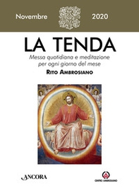 La tenda. Messa quotidiana e meditazione per ogni giorno del mese. Rito Ambrosiano - Librerie.coop