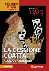 La cessione coatta. Accadde a Bolzano. Anno 1363 - Librerie.coop