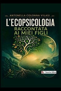 L'ecopsicologia raccontata ai miei figli - Librerie.coop