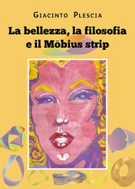 La bellezza, la filosofia e il Möbius strip - Librerie.coop