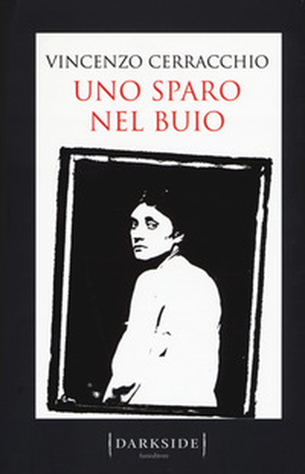Uno sparo nel buio - Librerie.coop Uno sparo nel buio - Librerie.coop