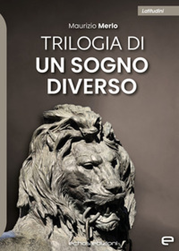 Trilogia di un sogno diverso - Librerie.coop Trilogia di un sogno diverso - Librerie.coop
