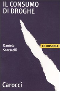 Il consumo di droghe - Librerie.coop Il consumo di droghe - Librerie.coop