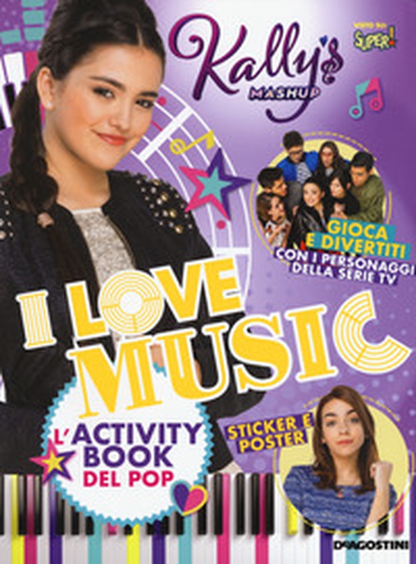 I love music. L'activity book del pop. Kally's Mashup - Librerie.coop I love music. L'activity book del pop. Kally's Mashup - Librerie.coop