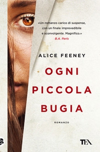 Ogni piccola bugia - Librerie.coop Ogni piccola bugia - Librerie.coop