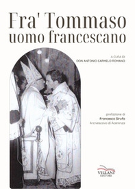 Fra' Tommaso. Uomo francescano - Librerie.coop