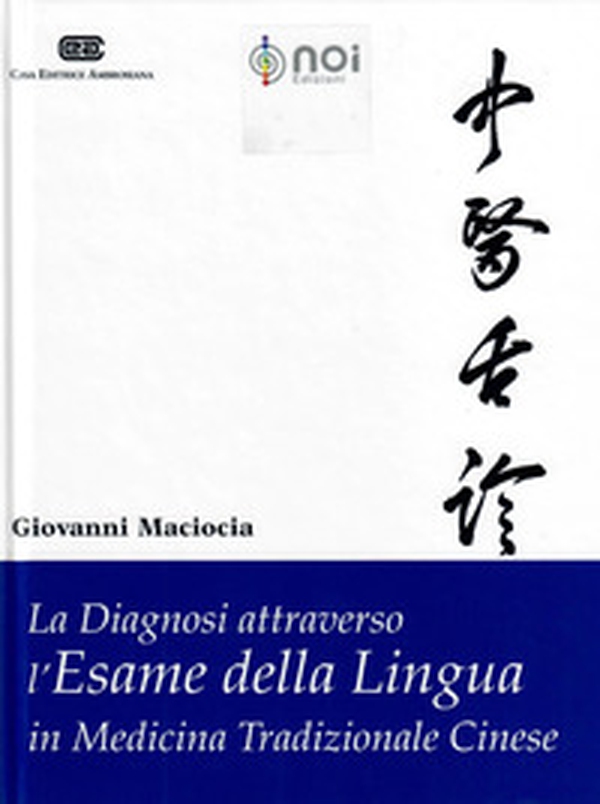 La diagnosi attraverso l'esame della lingua in medicina tradizionale cinese - Librerie.coop