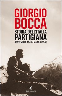 Storia dell'Italia partigiana. Settembre 1943-maggio 1945 - Librerie.coop Storia dell'Italia partigiana. Settembre 1943-maggio 1945 - Librerie.coop