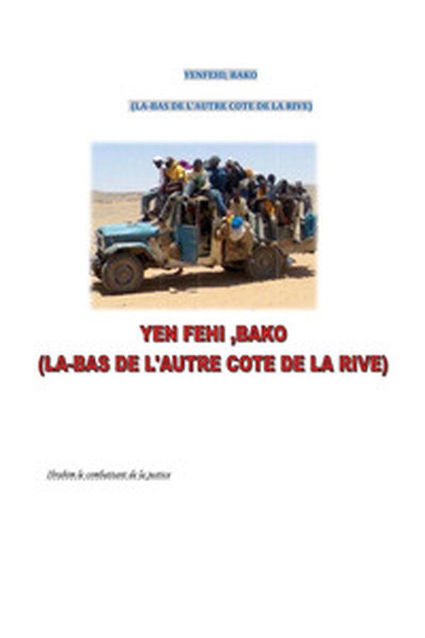 Yen Fehi, Bako. Là-bas de l'autre cote de la rive. Canti di lotta e d'amore - Librerie.coop Yen Fehi, Bako. Là-bas de l'autre cote de la rive. Canti di lotta e d'amore - Librerie.coop