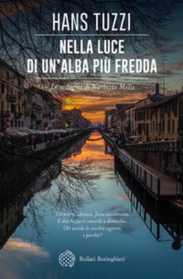 Nella luce di un'alba più fredda. Le indagini di Norberto Melis - Librerie.coop Nella luce di un'alba più fredda. Le indagini di Norberto Melis - Librerie.coop