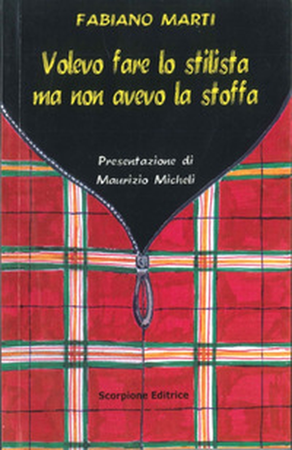Volevo fare lo stilista ma non avevo la stoffa - Librerie.coop Volevo fare lo stilista ma non avevo la stoffa - Librerie.coop