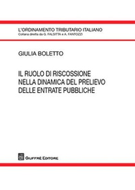 Il ruolo di riscossione nella dinamica del prelievo delle entrate pubbliche - Librerie.coop