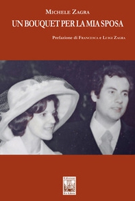 Un bouquet per la mia sposa - Librerie.coop
