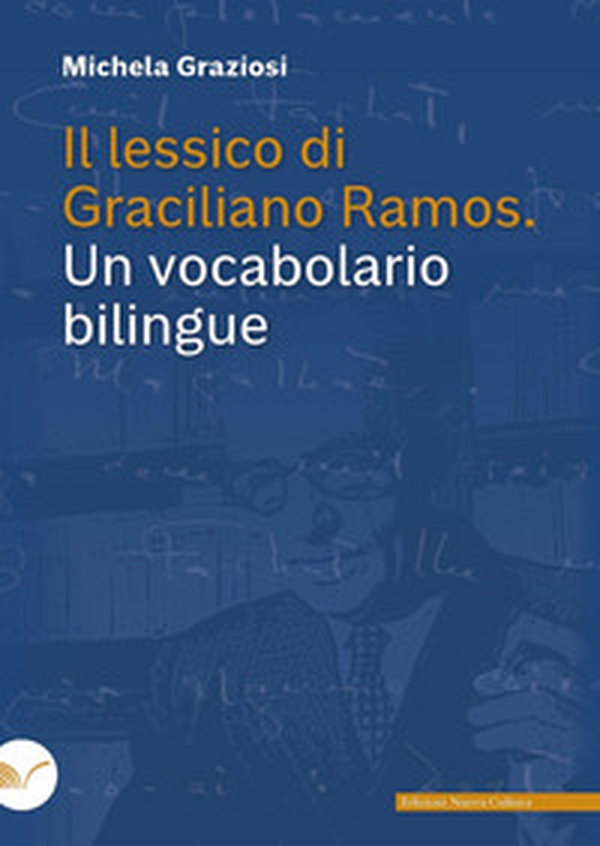 Il lessico di Graciliano Ramos. Un vocabolario bilingue - Librerie.coop Il lessico di Graciliano Ramos. Un vocabolario bilingue - Librerie.coop