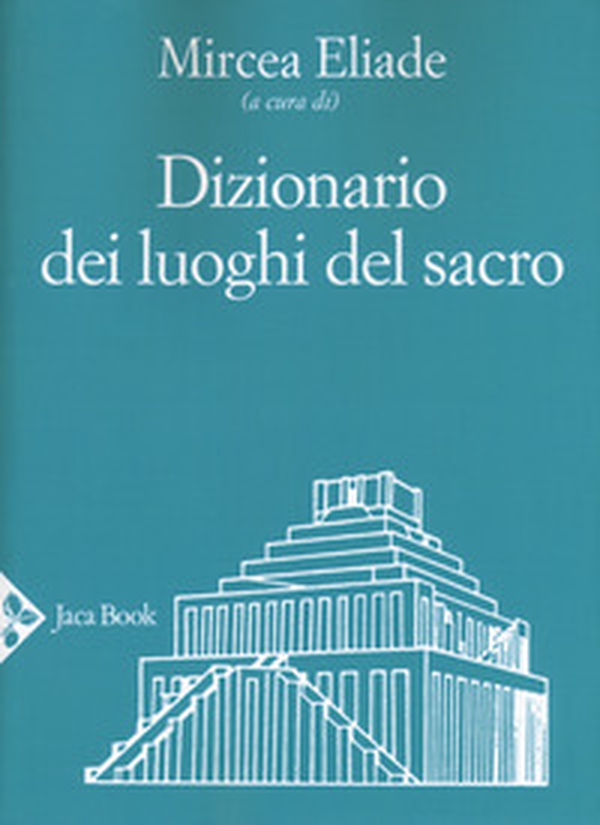 Dizionario dei luoghi del sacro - Librerie.coop Dizionario dei luoghi del sacro - Librerie.coop