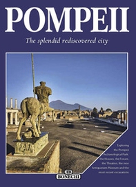 Pompeii. The splendid rediscovered city - Librerie.coop