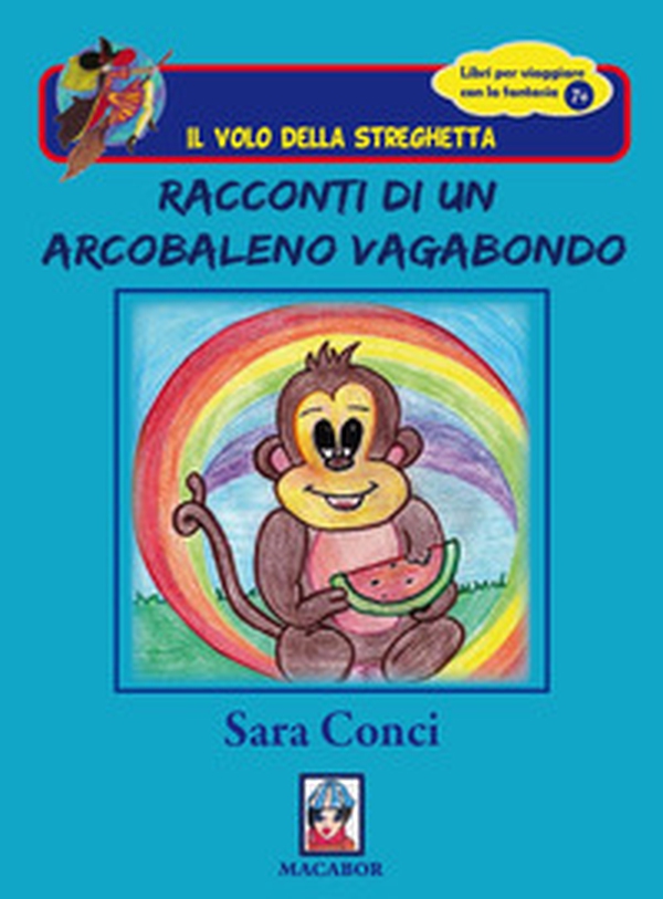 Racconti di un arcobaleno vagabondo - Librerie.coop Racconti di un arcobaleno vagabondo - Librerie.coop
