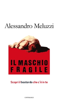 Il maschio fragile - Librerie.coop