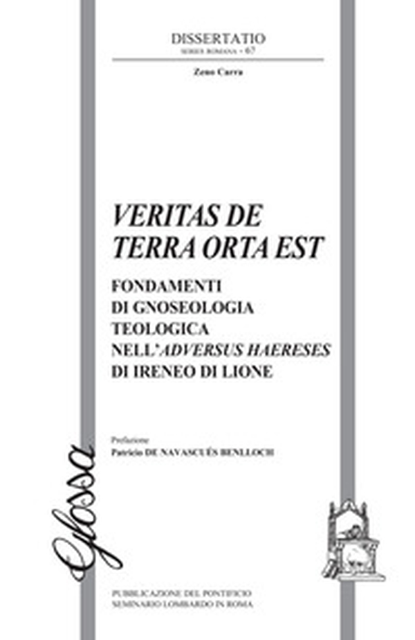 Veritas de terra orta est. Fondamenti di gnoseologia teologica dell'Adversus haereses di Ireneo di Lione - Librerie.coop Veritas de terra orta est. Fondamenti di gnoseologia teologica dell'Adversus haereses di Ireneo di Lione - Librerie.coop