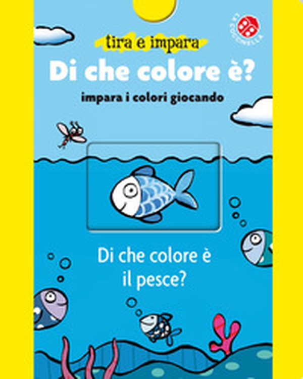 Di che colore è? Impara i colori giocando - Librerie.coop Di che colore è? Impara i colori giocando - Librerie.coop