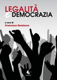 Legalità e democrazia. Russia, Turchia ed Europa Orientale tra diplomazia, corruzione, forze armate, spionaggio e cambiamenti sociali - Librerie.coop