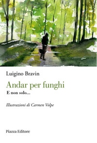 Andar per funghi. E non solo... - Librerie.coop