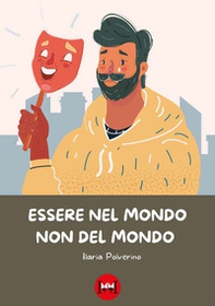 Essere nel mondo non del mondo - Librerie.coop