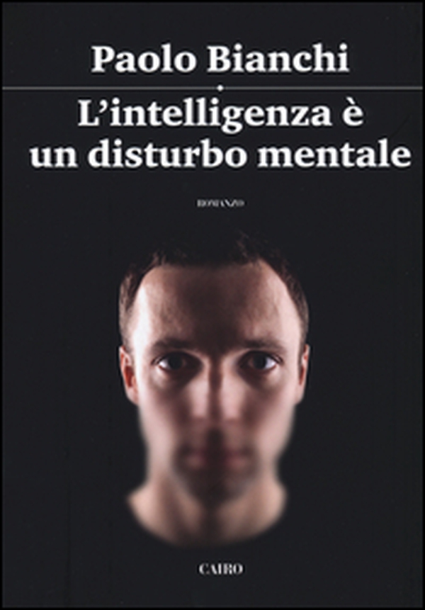 L'intelligenza è un disturbo mentale - Librerie.coop L'intelligenza è un disturbo mentale - Librerie.coop